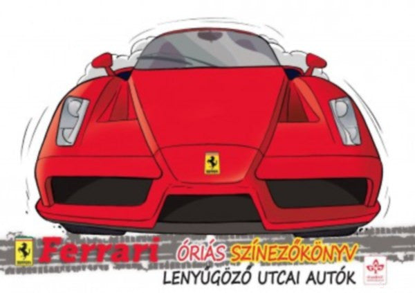 Ferrari óriás színezőkönyv - Lenyűgöző utcai autók - Könyv